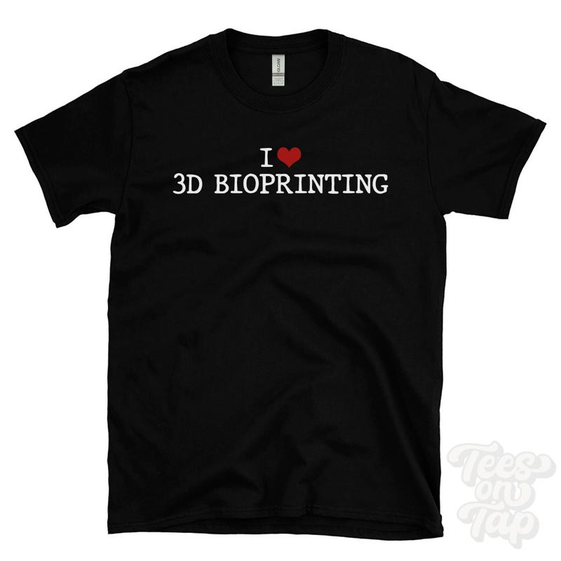 I LOVE 3D BIOPRINTING T-SHIRT  - огляд і ціна 3D Printing For Medical